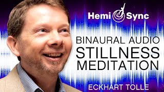 A Special Meditation  Deepening Into the Dimension of Stillness with Eckhart Tolle Binaural Audio [upl. by Yerbua]