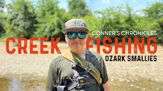 Conner’s Chronicles  Creek Fishing for Ozark Smallies [upl. by Strong487]