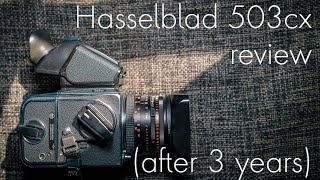 Hasselblad 503cx Review After 3 Years [upl. by Daryn919]