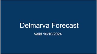 Delmarva Forecast 10102024 [upl. by Schlesinger]