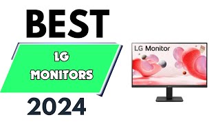 Best LG Monitors of 2024 don’t buy one before watching this [upl. by Yssis]