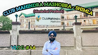 CLUB MAHINDRA MASHOBRA – SHIMLA BY KD BAJAJ FILMS VLOG 46 [upl. by Artinek]