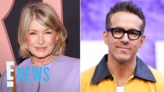 Martha Stewart Says Neighbor Ryan Reynolds Is quotNot So Funnyquot in Real Life  E News [upl. by Laris]