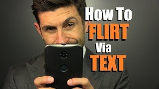 How To Flirt Via TEXT Message  10 Texting Tips [upl. by Ahsilad894]