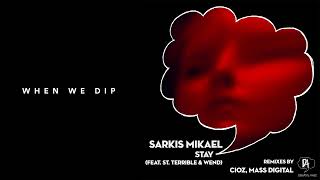 Premiere Sarkis Mikael  Stay ft St Terrible amp WEND CIOZ Remix Dreaming Awake [upl. by High496]