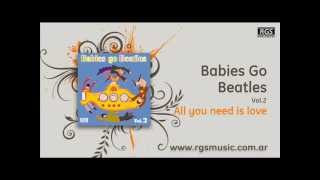 Babies Go Beatles Vol2  All you need is love [upl. by Meehan]