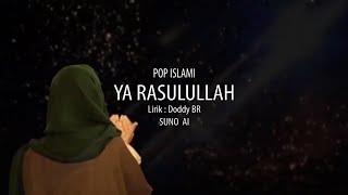 YA RASULULLAH lirik  Doddy BR  SUNO AI Video Lirik [upl. by Anilat]