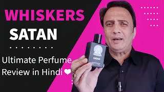 Whiskers SATAN Perfume Review in Hindi❤ [upl. by Dom]