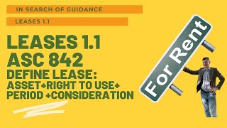 LEASES  ASC 842 Definition of a Lease identified asset  right to use  period  consideration [upl. by Nossyla]