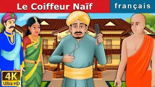 Le Coiffeur Naïf  Foolish Barber in French  Histoire Pour Les Petit  Contes De Fées Français [upl. by Summers]