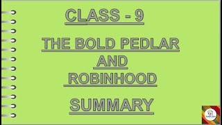 KSEEBCLASS 9THE BOLD PEDLAR AND ROBIN HOOD SUMMARYENGLISH FIRST LANGUAGESCORPIO CLASS [upl. by Donica826]