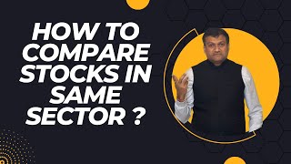 How to Compare Stocks in Same Sector I Peer Comparison I एक क्षेत्र की कंपनियों का आंकलन कैसे करे [upl. by Ilrahc]