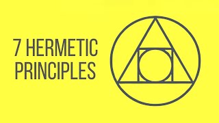 What Are The 7 Hermetic Principles [upl. by Adelle]