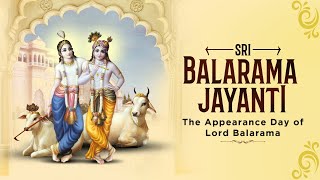 Sri Balarama Jayanti 2024  Appearance Day of Lord Balarama  ISKCON Bangalore [upl. by Florette]