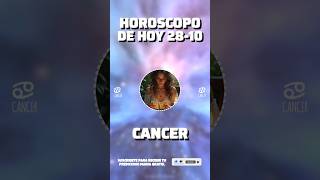 CANCER  Horoscopo HOY 28 de octubre cancertarot horoscopo [upl. by Nilyarg]