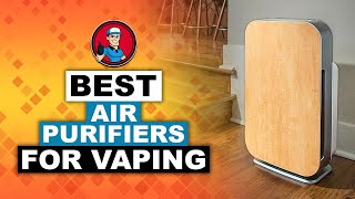 Best Air Purifiers For Vaping 🌬 Buyers Guide  HVAC Training 101 [upl. by Procter]