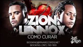 Zion amp Lennox  Como Curar Los Verdaderos con Letra [upl. by Aicilev684]