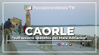 Caorle  Piccola Grande Italia [upl. by Ajroj]