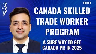 Skilled Trade Workers Program Types amp requirements [upl. by Oniger]