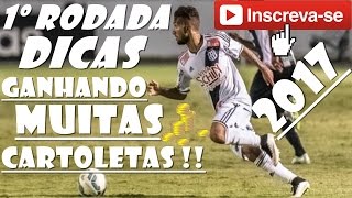 CARTOLA FC 2017 1 RODADA DICAS E GANHAR MUITAS CARTOLETAS [upl. by Alemat]