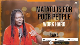 MATATU IS FOR POOR PEOPLE  Saka  Part 1  ep 30 [upl. by Dugald]