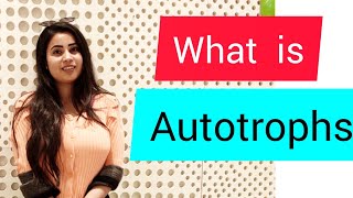 What is Autotrophs  Term2 [upl. by Evelyn]