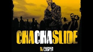 DJ Casper  Cha Cha Slide 25�ster [upl. by Shayn]