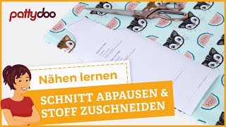 Nähen lernen Schnitt abpausen auflegen amp Stoff zuschneiden [upl. by Aneerak]