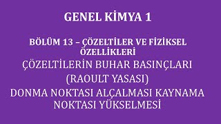 Genel Kimya 1Bölüm 13 Çözeltiler ve Fiziksel Özellikleri Çözeltilerin Buhar Basınçları [upl. by Shapiro]