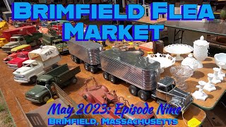 The Brimfield Flea Market I Can Do This All Day May 2023 Episode Nine [upl. by Thomasine776]