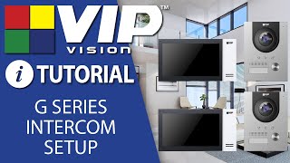 VIP Vision Tutorial G Series Intercom Setup  One Key Config 2 Monitors amp 2 Door Stations [upl. by Shuman]