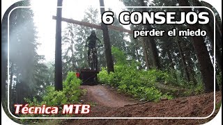 TÉCNICA MTB ► Cómo PERDER el MIEDO en DESCENSOS 6 Consejos [upl. by Jacobina]