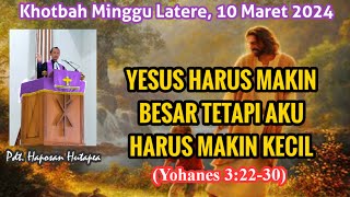 Khotbah Minggu 10 Maret 2024 Yohanes 32230 haposanhutapea [upl. by Granniah]