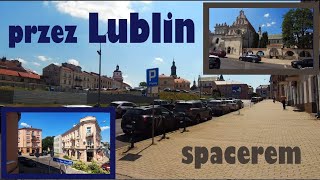 Spacerem przez Lublin Śródmieście Walk through Lublin Cityscape Downtown 18072024 [upl. by Lennon]