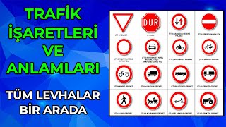 Trafik İşaretleri Ve Anlamları  Trafik Levhaları Ve Anlamları  Ehliyet Trafik İşaretleri [upl. by Treblihp]