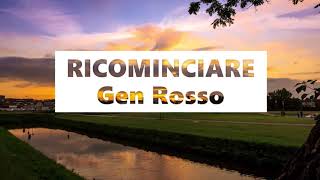 RICOMINCIARE  Gen Rosso [upl. by Dranreb6]