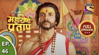 Bharat Ka Veer Putra  Maharana Pratap  भारत का वीर पुत्र  महाराणा प्रताप  Ep 46  Full Episode [upl. by Anoyi619]