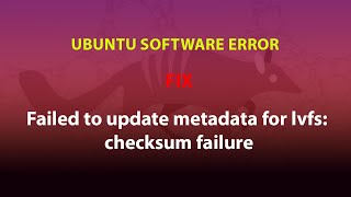 UBUNTU FIX Failed to update metadata for lvfs checksum failure [upl. by Assirok]