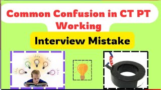 Interview Mistakes Working of Current Transformer Working of Potential Transformer [upl. by Ecerahc]