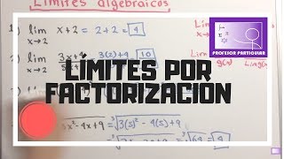 Limites algebraicos por factorización  El método más simple  Cálculo diferencial [upl. by Eidnarb]