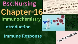 BscNursingCh16 ImmunochemistryIntroduction amp Immune ResponseBiochemistry [upl. by Garwin816]