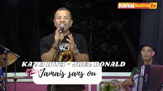 KAZ A BWA  JOEL BONALD  Jamais sans ou  Live chez KANAL AUSTRALTV [upl. by Siblee555]