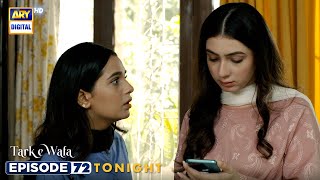 Tark e Wafa Episode 72  Promo  Tonight  ARY Digital Drama [upl. by Alyose]