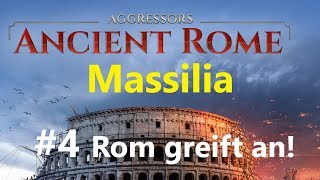 Aggressors Ancient Rome mit Massilia 4 Rom greift an DeutschHD [upl. by Nonnac652]