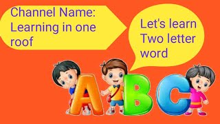 Fun with TwoLetter Words Easy Words for Kids to Learn [upl. by Swagerty]