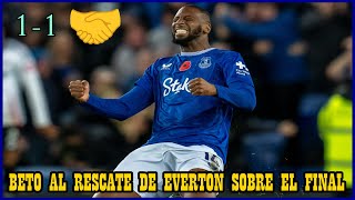 EVERTON 1  1 FULHAM  BETO RESCATÓ UN PUNTO EN EL FINAL [upl. by Dayiz]