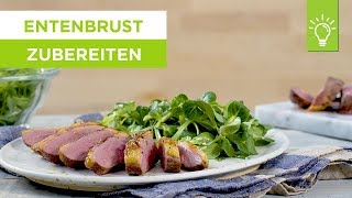 Entenbrust richtig zubereiten und braten  Entenbrust Rezept  Küchentipps [upl. by Dnarud713]