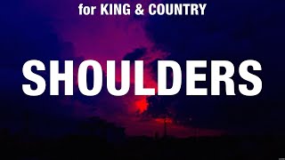 for KING amp COUNTRY  Shoulders Lyrics Newsboys Chris Tomlin Elevation Worship Ft Chris Brown [upl. by Hedberg]