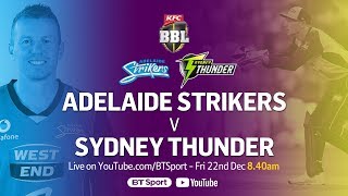 FULL MATCH Adelaide Strikers v Sydney Thunder Dec 22 2017  BBL [upl. by Ciel]