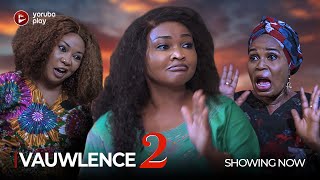 VAUWLENCE PART 2  Latest 2024 Movie Drama Starring Mercy Aigbe Toyin AfolayanYomi Fash [upl. by Clarinda]